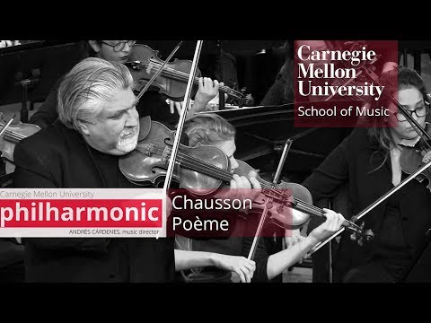 Carnegie Mellon Philharmonic- Chausson: Poème, Op. 25