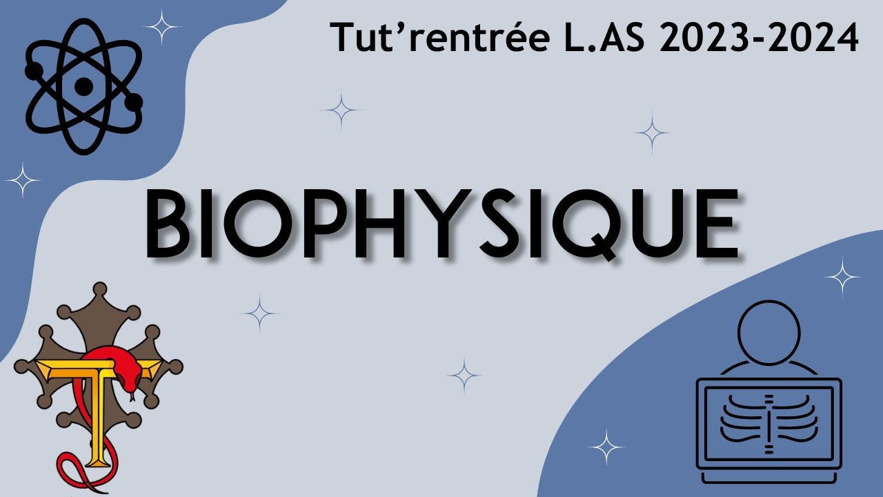 TR L.AS 2023-2024 - Cours de Biophysique