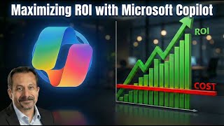 Maximizing ROI with Microsoft Copilot: From Features to Real Impact