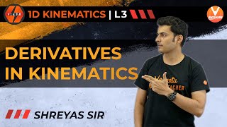 1D Kinematics L-3 | Derivatives in Kinematics | JEE Physics (2021 - 2022) | Shreyas Sir | V Enthuse