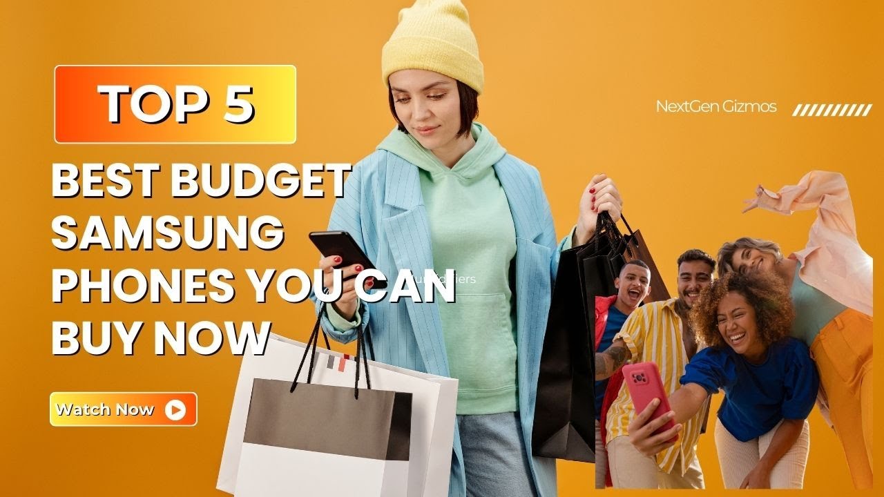 Top 5 Best Budget Samsung Phones You Can Buy Now - YouTube
