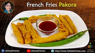 French Fries Pakora Recipe | Monsoon Special Recipe | Abha's Kitchen