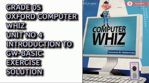Oxford Computer Whiz  Third Edition Class 5  Unit 4 Introduction to GW BASIC Exercise Solution
