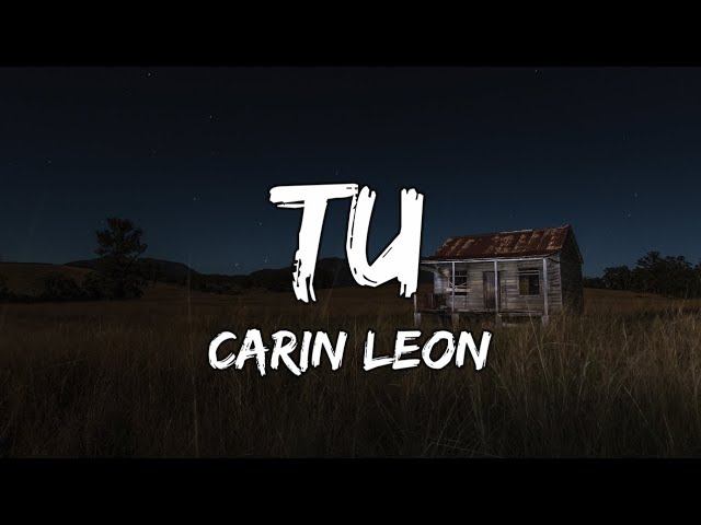 Carin Leon - Tu (Letra/Lyrics) class=