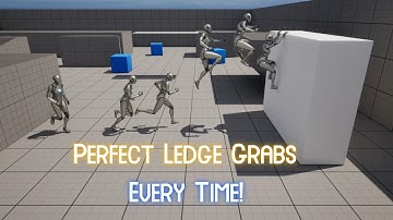 How To Make Perfect Ledge Grabs Every Time - Unreal Engine