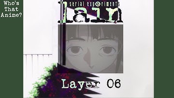 S4E06: Serial Experiments Lain (Layers 11,12 & 13) [Video]