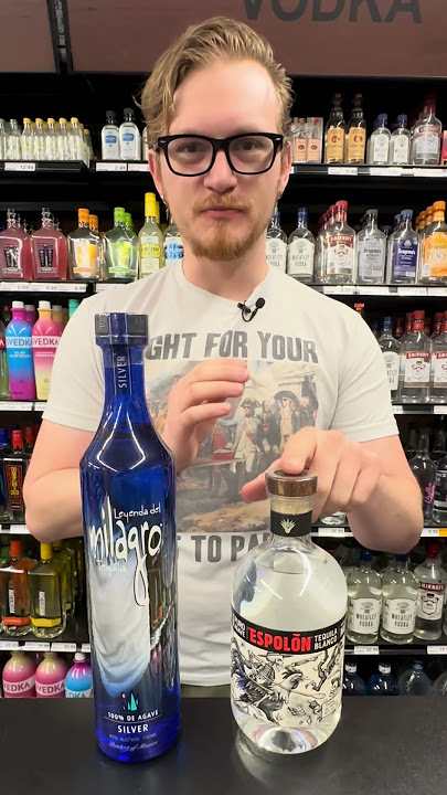 WHAT'S THE BEST TEQUILA AT THE LIQUOR STORE???