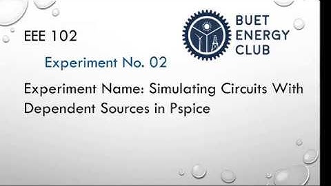 EEE 102 - Experiment: 2 Prob: 2 | Simulating Circuits with Dependent Sources in PSpice VCCS