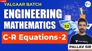 C-R Equations-2 | Lec 52 | Engineering Mathematics | GATE/ESE Exam | Pallav Sir