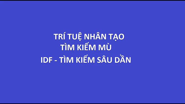 [PCTV] [AI] IDS -  Tìm kiếm theo sâu dần (Iterative Deepening Search)