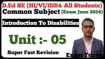 D.Ed Special Education (HI/VI/IDD) | Introduction To Disabilities | Unit  - 05 | 1st year student
