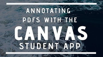 Annotating PDFs with Canvas Student App