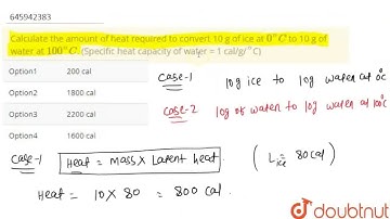 Calculate the amount of heat required to convert 10 g of ice at 0^@C to 10 g of water at 100^@C....
