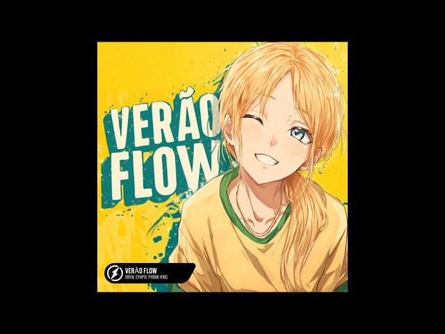 VERÃO FLOW SUPER SLOWED