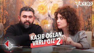 Kasıb Oğlan Varlı Qız 2Bölüm