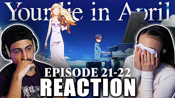 Painfully Beautiful... Your Lie in April Episodes 21-22 REACTION! *FINALE*
