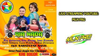 LIVE NEW RIA NADA ll 01 AGUSTUS 2026 ll DESA PASIR ANGIN - KAB. BOGOR ll GUNIN TENDA x MLN PRO