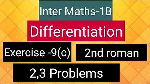Inter Maths-1B - Differentiation - Exercise -9(c)-  2nd roman- 2,3 Problems