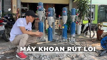 Chọn Máy Khoan Rút Lõi Sao Cho Phù Hợp Với Công Việc ?