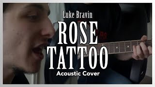 Video thumbnail of "Rose Tattoo (Acoustic Cover) - Luke Bravin"