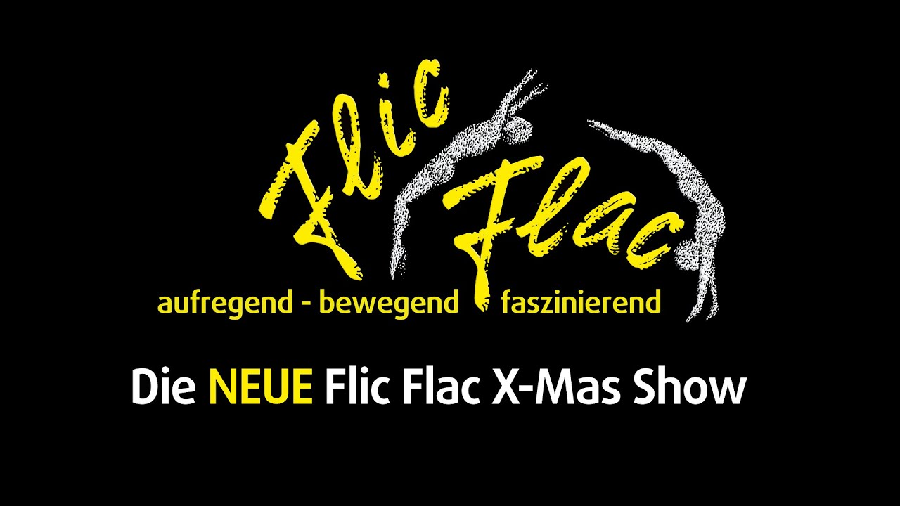 Die NEUE Flic Flac XMas Show in Nürnberg! (2015) YouTube Die NEUE Flic Flac XMas Show in Nürnberg! (2015) YouTube