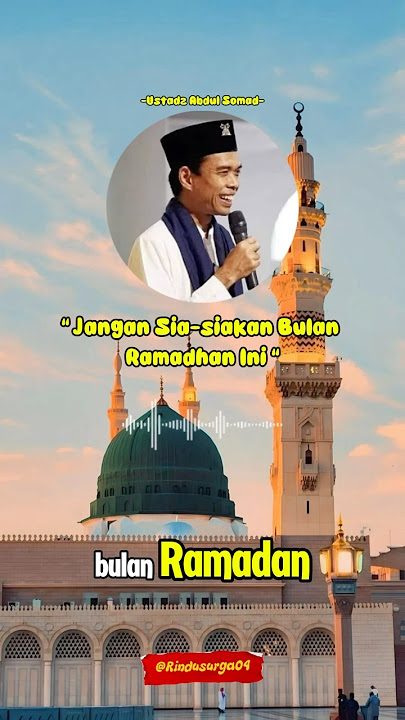 Ustadz abdul somad “jangan siasiakan bulan ramadhan #kajianislam #ceramah #ukhtyhijrah #dakwah #uas