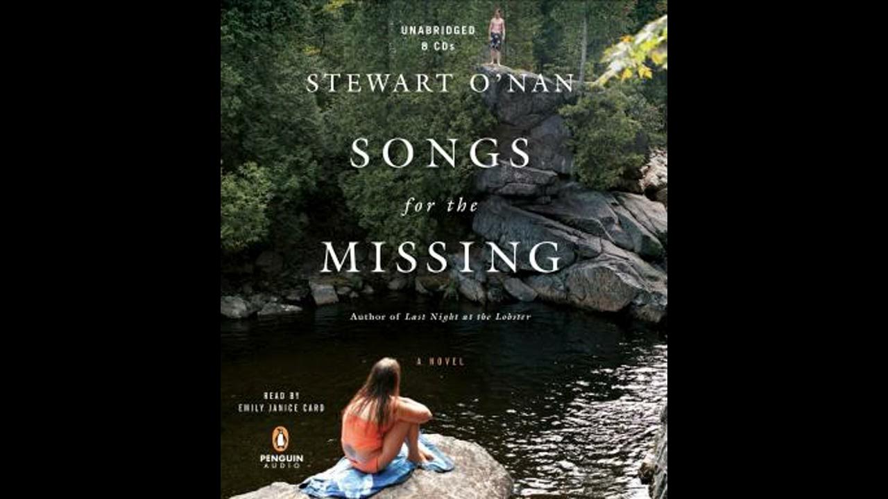 Songs for the Missing: A Novel by Stewart O'Nan - YouTube