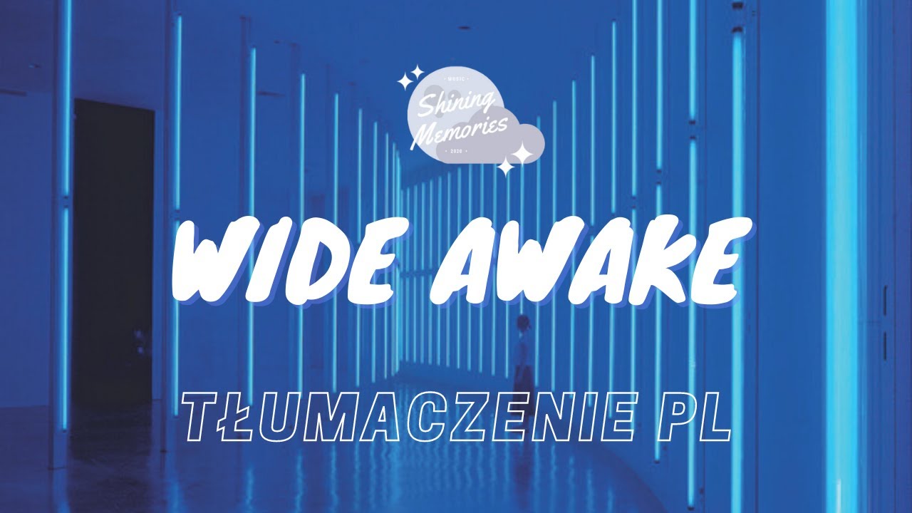 Katy Perry - Wide Awake || TŁUMACZENIE PL