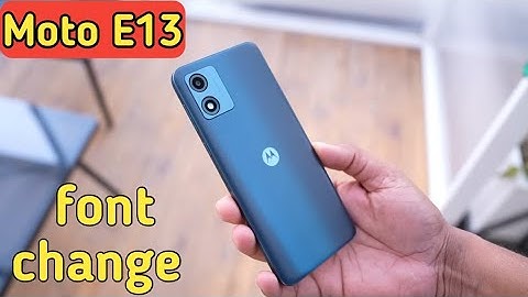 How To Change Font In Moto E13,Moto E13   Mein Font Customise Kaise Karen,