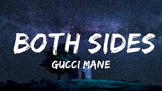 Gucci Mane - Both Sides (Lyrics) (feat. Lil Baby)  | 30mins with Chilling music