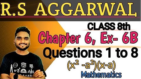 R.S Aggarwal class 8 chapter 6 exercise 6b questions 5, 6 ,7 and 8 solutions by Shahjad