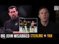 Big John says he misjudged Sterling vs Yan…