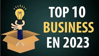 Top 10 des Meilleurs Business à Lancer en 2023