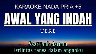 Tere  Awal Yang Indah karaoke Male Key Nada Pria 5 Gm