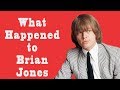 What happened to BRIAN JONES?
