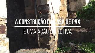 Fazedores da Mudan&ccedil;a - Casa de Pax