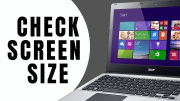 How to Check Laptop Screen Size