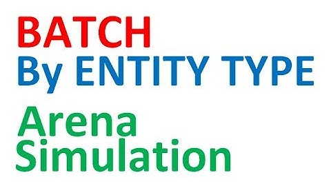 Batch by Attribute Entity Type Arena Simulation