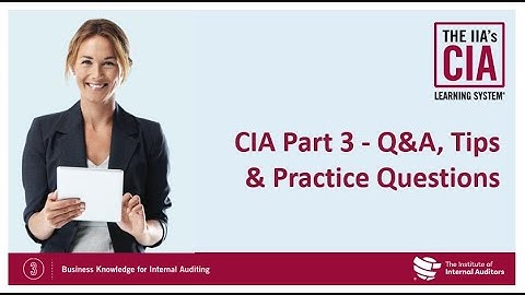 CIA Part 3 - Q&A, Tips & Practice Questions