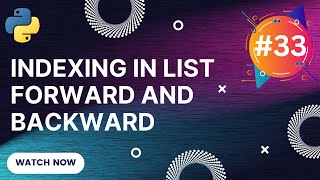 List indexing in python - Forward and Backward | Python for Beginners