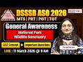 DSSSB ASO 2026 | MTS/ PRT/ PGT/TGT | National Parks & Wildlife Sanctuaries | GA Important Questions