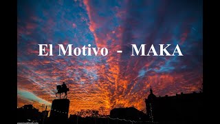 Video thumbnail of "El Motivo- MAKA (Lyrics)"