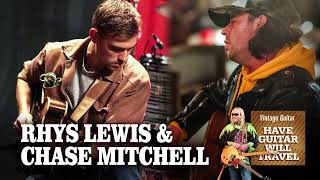 Have Guitar Will Travel 087 - Rhys Lewis and Chase Mitchell