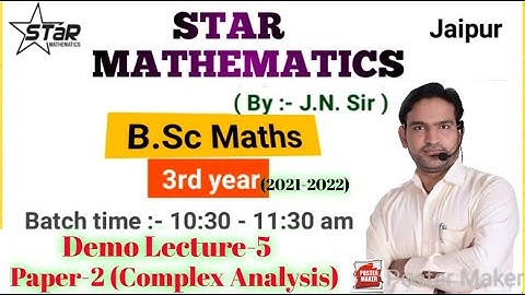 Demo Lecture-5/ B.Sc.Part-3 /paper-2 COMPLEX ANALYSIS/maths by j.n.sir iit-jam m.sc.
