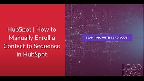 HubSpot | How to Manually Enroll a Contact to Sequence in HubSpot