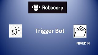 Robocorp : Trigger Bot