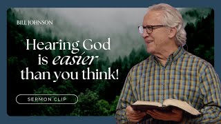 Hearing God’s Voice Is Easier Than You Think  Bill Johnson | Bethel Church
