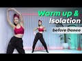 WARM UP &amp; ISOLATION Routine before you Dance