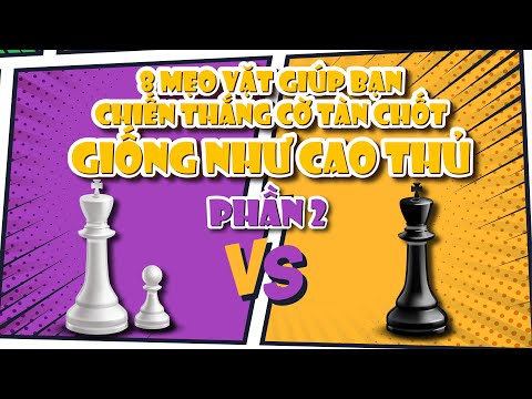 Video 8 MẸO GIÚP BẠN CHIẾN THẮNG CỜ TÀN CHỐT NHƯ MỘT CAO THỦ... - youtube