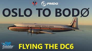 PMDG DC6 Cargo Ops - Oslo to Bodø in Microsoft Flight Simulator | VOR Navigation on VATSIM!